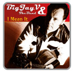 Big Jay V & The Band: I Mean It -kansi thumbnail